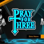 Game Pray for Three Slot
